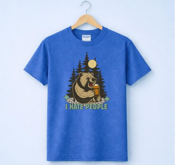 I Hate People Bear Shirt, Funny Introvert Camping Tee, Sarcastic Outdoors T Shirt, Funny Dad Gift,