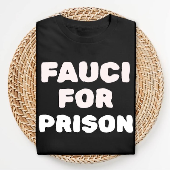 Fauci for Prison Shirt, American Patriot Political Tee, Demand Accountability T-Shirt, Freedom and Justice Shirt