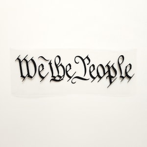 We The People Vinyl Decal, We The People Vinyl Sticker, Patriotic Decal, Second Amendment, Constitution,