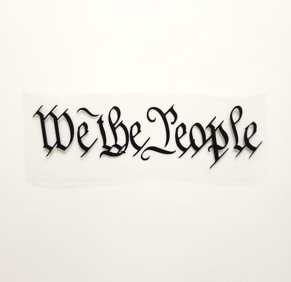 We The People Vinyl Decal: Patriotic Constitution Sticker