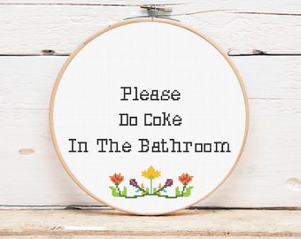 Cross Stitch Pattern / Please Do Coke In The Bathroom / Funny Cross Stitch / Digital Download