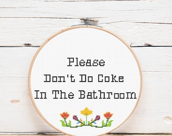 Cross Stitch Pattern / Please Don't Do Coke In The Bathroom / Funny Cross Stitch / Digital Download /