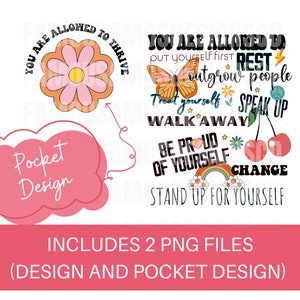 May include: Digital design elements featuring inspirational quotes and graphics. Includes a flower, butterfly, cherries, and a rainbow. Text includes "You are allowed to thrive", "Be proud of yourself", and "Stand up for yourself".