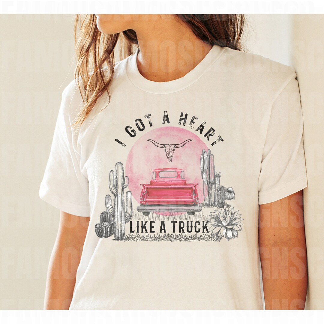 I Got a Heart Like a Truck PNG Digital Download Design Png Sublimation
