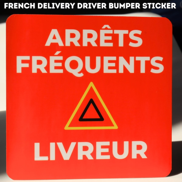 Arrêts Fréquents Livreur Bumper Sticker