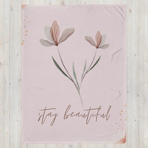 Stay Beautiful Comfy & Soft Throw Blanket