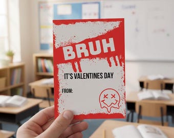 Funny Bruh Valentine's Day Cards, Tween/Teen Classroom Valentines (PDF Download)