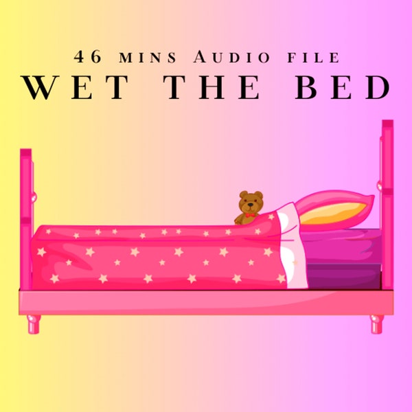 ABDL Wet The Bed Hypnosis - Bedwetting Mind Melt, Omorashi, Age Regression, Adult Diapers,Adult Baby, ABDL MP3 Audio