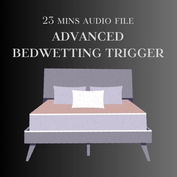 Extreme Bedwetting Trigger Hypnosis - Bedwetting, Omorashi, Wetting, Adult Diapers, Adult Baby, ABDL Triggers Hypnosis MP3 Audio