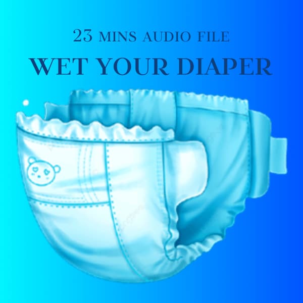Wet Your Diaper Hypnosis - Wetting, Littlespace, Age Regress, Bedwet, Nappy Cover, Adult Baby, ABDL Hypnosis MP3 Audio