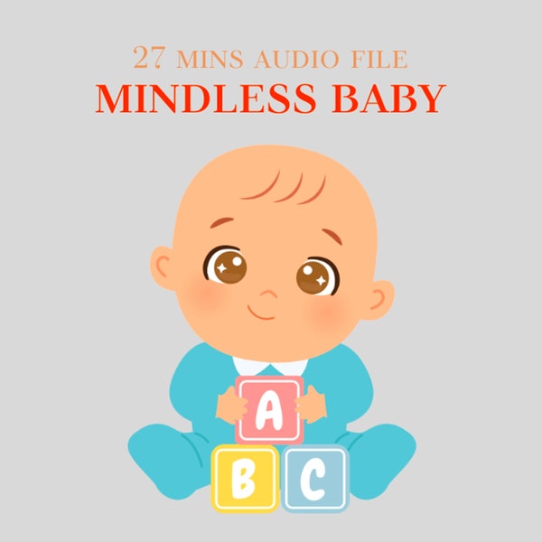 Total Mindlessness Hypnosis - Baby Regression, Bedwetting, Incontinence, Littlespace, Adult Baby, ABDL Hypnosis MP3 Audio