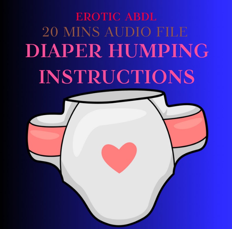 Diaper Humping Instruction Domme Mommy Joi Cei Edging Gooning Orgasm Denial Femdom Abdl
