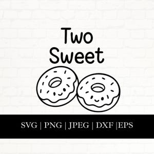 Two Sweet Donut 2nd Birthday SVG: Cricut, Silhouette Cut File