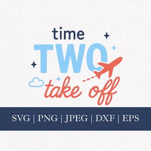 May include: A graphic design with the words "time TWO take off" in blue and red, with a red airplane illustration. The design includes a cloud and stars, and the bottom has file type options.