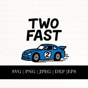 Arquivo de corte SVG de dois aniversários rápidos para Cricut Silhouette, aniversário de carro de corrida SVG PNG, camiseta de segundo aniversário de menino SVG PNG JPG EPS DXF