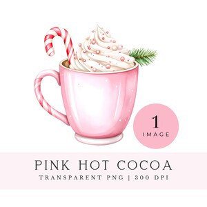 May include: A pink mug of hot cocoa with whipped cream, pink sprinkles, and a candy cane. A sprig of evergreen is tucked in the whipped cream. The words "PINK HOT COCOA" are below the mug.