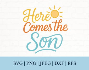 Here Comes the Son Svg Png, Sunshine Baby Shower, Summer Baby Announcement, Cricut Cut File