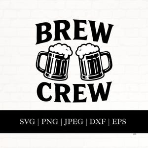 Brew Crew SVG, Cita de cerveza SVG, Despedida de soltero con juego de palabras Svg PNG para camisetas y regalos, Archivo de corte de silueta Cricut, Png, JPEG, DXF, EPS, AI, PDF, Padrinos de boda