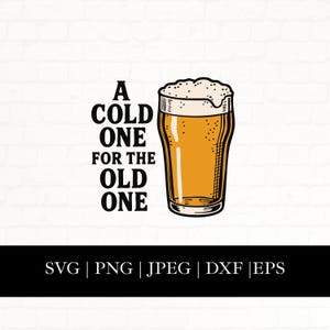May include: A graphic illustration of a pint of beer with a foamy head. The text reads "A COLD ONE FOR THE OLD ONE" in bold, black letters. The image is set against a white brick wall background.