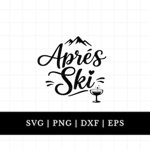 May include: Black and white graphic design with the words "Après Ski" in a cursive font, a mountain illustration, a heart, and a cocktail glass. Below the design are the file formats SVG, PNG, DXF, and EPS.