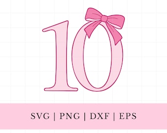 10. Geburtstag SVG mit Schleife, Kokette Zahl 10, zweistelliger Geburtstag, Cricut Cut File