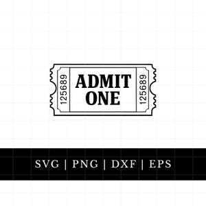 May include: A black and white ticket design featuring the text "ADMIT ONE" in a bold font. The ticket has a serrated edge and the number "125689" printed on both sides. The text "SVG | PNG | DXF | EPS" is below the ticket.