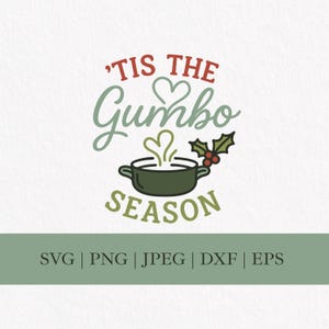 Tis the Gumbo Season SVG, Cajun Christmas PNG, Southern Kitchen Cut-fil, Cricut Silhouette
