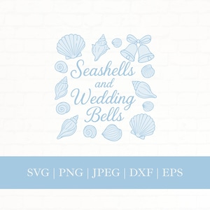 Könnte beinhalten: Hellblaue Illustration mit Muscheln und Hochzeitsglocken. Der Text lautet "Seashells and Wedding Bells" in einer dekorativen Schriftart, umgeben von verschiedenen Muscheldesigns und zwei Glockenillustrationen. Unten enthält das Bild die Dateitypen: SVG, PNG, JPEG, DXF und EPS.