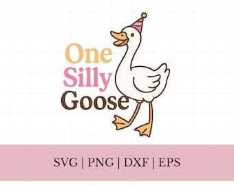 One Silly Goose Birthday SVG PNG, Cricut Cut File (Digital Download)