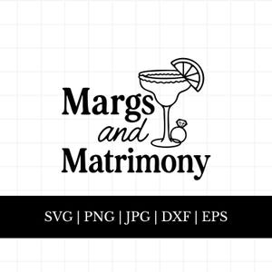 May include: Black and white graphic with the text "Margs and Matrimony". The image features a margarita glass with a lime wedge, and a diamond ring. The bottom of the image has the file types: SVG, PNG, JPG, DXF, and EPS.