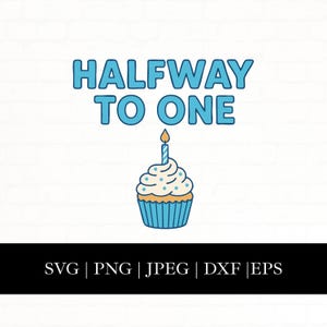 Halverwege één SVG Png Jpg Eps Dxf bundel voor 1e verjaardag ontwerpen, cupcake Svg, babyjongen 6 maanden verjaardag, babyjongen Romper Svg-bestand knippen