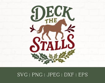 Horse Christmas SVG, Deck the Stalls  PNG, Western Holdiay Cut File