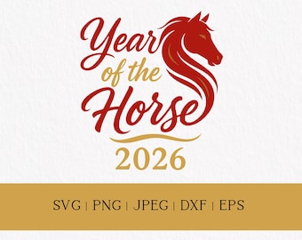 Year of the Horse 2026 SVG, Chinese Lunar New Year Cut File, Cricut Silhouette