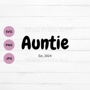 Tante 2024 SVG PNG JPG Clipart Tante 2024 Cute Craft Gift Haar zus Quote Cricut Cut File Sticker Verjaardag Kerst Familie Grafische Diy