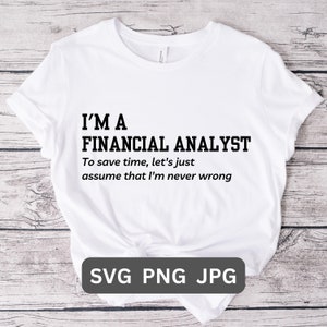 Analista financiero SVG PNG Analista financiero Camiseta Regalo Analista financiero Camiseta Divertido Analista financiero Regalo para jefe Camiseta Financiera
