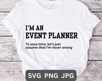 Event Planner SVG PNG Event Planner Shirt Gift Event Planner T-shirt Funny Event Planner Gift for Boss T-Shirt Event Planner Workplace Funny