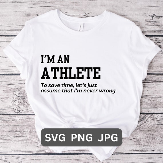 Athlete SVG PNG Athlete Shirt Gift Athlete T-shirt Funny Athlete Gift for Boss T-Shirt Athlete Workplace Funny Shirt T-Shirt Athlete Print