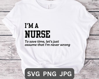 Infirmière SVG PNG cadeau chemise infirmière T-shirt infirmière cadeau infirmière drôle pour patron T-shirt infirmière chemise drôle lieu de travail T-shirt infirmière citation drôle mur