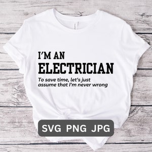 Electrician SVG PNG Electrician Shirt Gift Electrician T-shirt Funny Electrician Gift for Boss T-Shirt Electrician Workplace Funny Quote