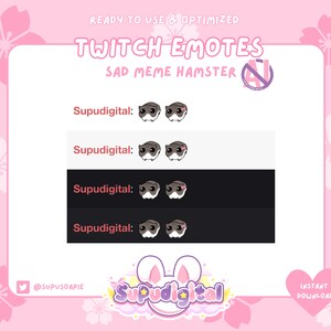 May include: Four Twitch emotes featuring a sad hamster with different colored backgrounds. The emotes are labeled "Supudigital:" and are ready to use and optimized. The text "SAD MEME HAMSTER" is also included in the image.