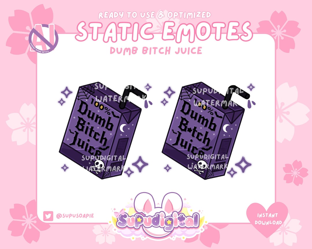 Funny Twitch Emote, Meme Dumb B*tch Juice Emote, Goth Emo Grunge Emote | Discord Sticker Youtube GIF Kick Emoji - Etsy
