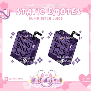 Funny Twitch Emote, Meme Dumb B*tch Juice Emote, Goth Emo Grunge Emote | Discord Sticker Youtube GIF Kick Emoji