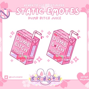 Funny Twitch Emote Meme Dumb B*tch Juice Emote | Discord Sticker Youtube GIF Kick Emoji