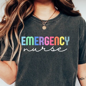 Emergency Nurse Colorful Teeshirt,Nurse Gift Shirt,Gift For Nurse, Registered Nurse, Nurse Appreciation, Funny Nurse Shirt, Nurse Graduation
