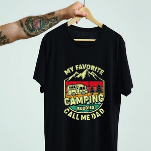 My Favorite Camping Buddies Call Me Dad Tshirt, Camping Tshirt, Camping Dad, Gift for Dad, Dad Birthday Gift, Fathers Day Gift, Unisex Shirt