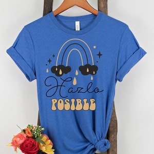Hazlo Posible Spanish Tee Shirt, Camiseta Espanol, Funny Espanol Unisex T-Shirt, Funny Spanish Shirt, Mexican Shirt,Cute Latina Tee