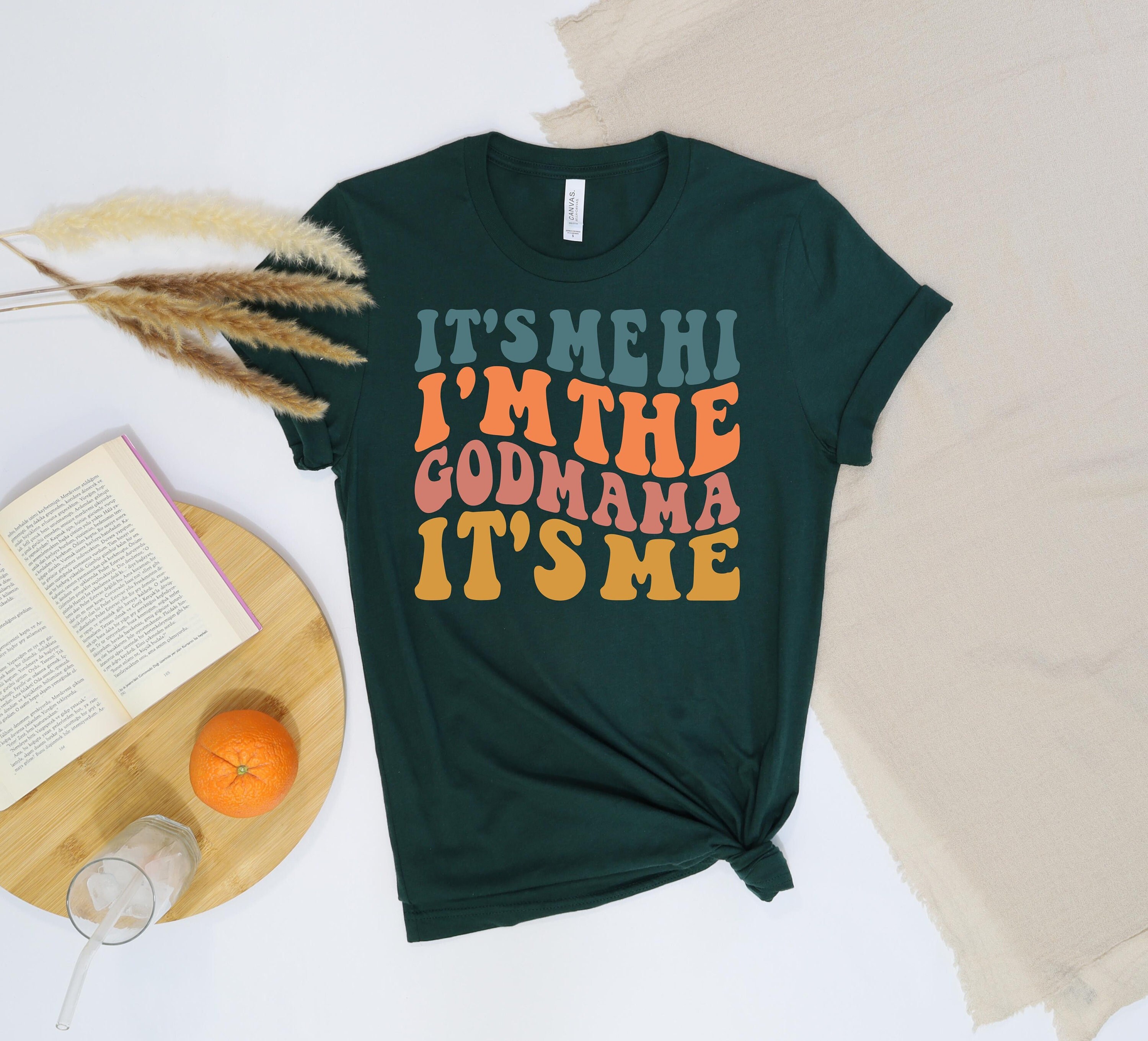 It's Me Hi I'm The Godmama It's Me Tee Shirt, God Mother Gift Shirt, GodMom Gift, Gift For Godmother, Mother's Day Gift, Birthday Mom's Gift