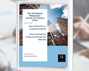 May include: A blue and white ebook cover with the title "The Job Search Masterplan: Secrets You Need to Know" and the subtitle "How to Stand Out in a Crowded Job Market". The cover also includes the text "Proven Strategies for Finding and Securing Your Next Role" and "Your 2023 Strategy".