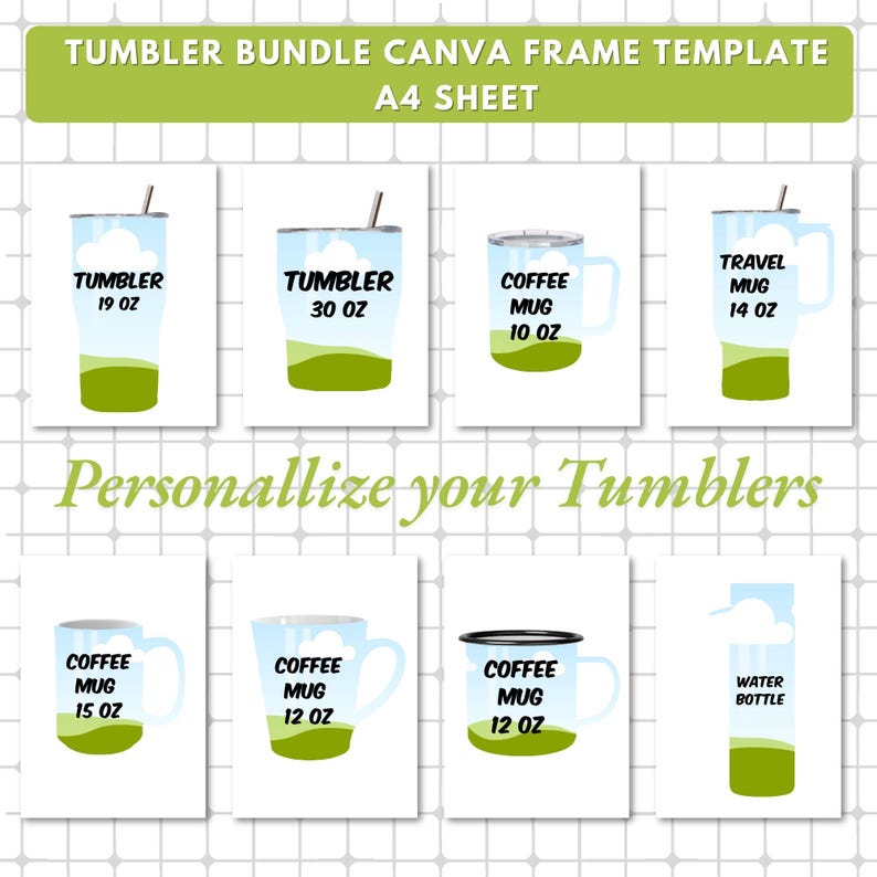 May include: A set of eight customizable tumbler and mug templates for Canva. The templates feature different sizes and styles, including a travel mug, coffee mug, and water bottle. The templates are designed with a green and blue color scheme and feature a cloud and grass design.