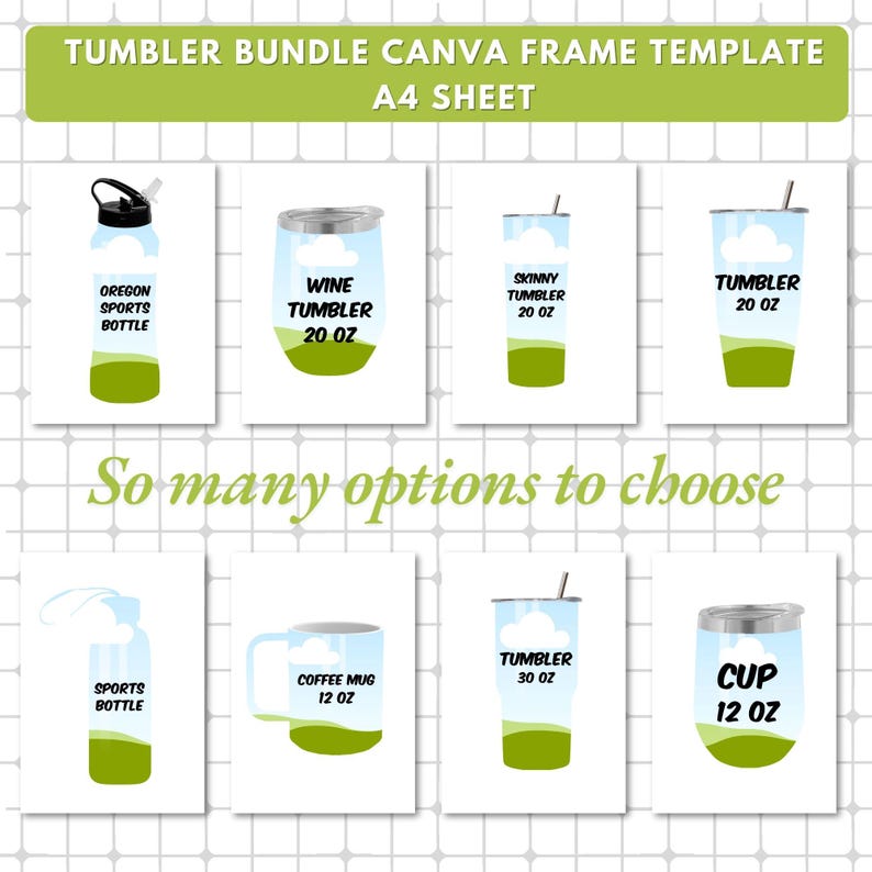 May include: A digital template for creating a tumbler bundle Canva frame. The template includes a variety of tumbler designs, including a wine tumbler, a skinny tumbler, a sports bottle, a coffee mug, and a cup. The designs feature a blue and green color scheme with a cloud and grass design. The text on the designs includes the size of the tumbler in ounces.